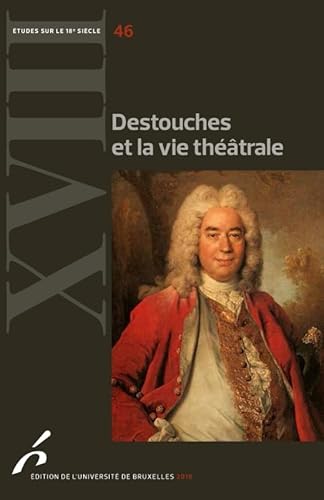 Imagen de archivo de Destouches et la vie thatrale [Broch] Poirson, Martial et Plagnol-Dival, Marie-Emmanuelle a la venta por BIBLIO-NET