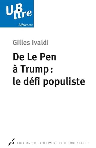 Beispielbild fr De le Pen a Trump : le dfi populiste: les droites radicales populistes en europe et aux etats-unis zum Verkauf von Gallix