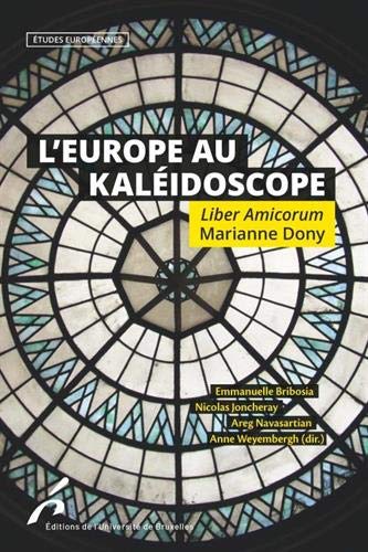 Stock image for l'Europe au kalidoscope ; liber amicorum Marianne Dony for sale by Chapitre.com : livres et presse ancienne