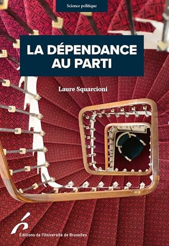 Stock image for LA DEPENDANCE AU PARTI. CONQUERIR,EXERCER ET CONSERER SON MANDAT PARLEMENTAIRE for sale by Gallix