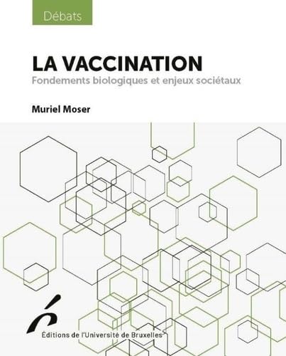 Beispielbild fr La Vaccination : Fondements Biologiques Et Enjeux Socitaux zum Verkauf von RECYCLIVRE