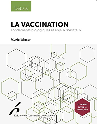 Stock image for la vaccination : fondements biologiques et enjeux socitaux (2e dition) for sale by Chapitre.com : livres et presse ancienne