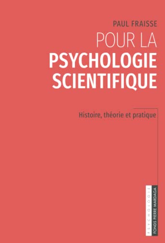 9782800500591: Pour la psychologie scientifique: Histoire, thorie et pratique
