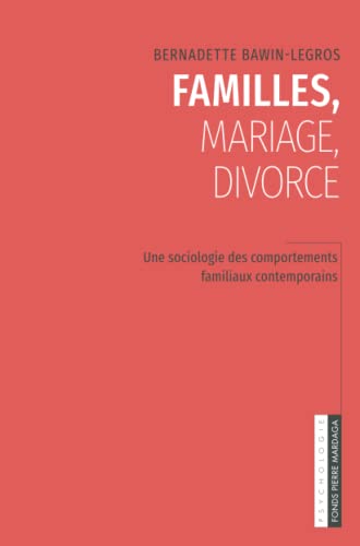 9782800501055: Familles, mariage, divorce: Une sociologie des comportements familiaux contemporains