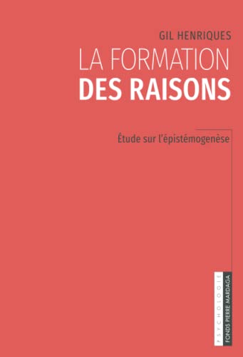 Stock image for La formation des raisons: tude sur l'pistmogense for sale by Revaluation Books