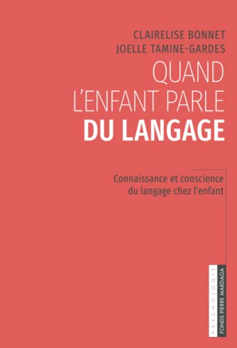 Beispielbild fr Quand l'enfant parle du langage (French Edition) zum Verkauf von GF Books, Inc.