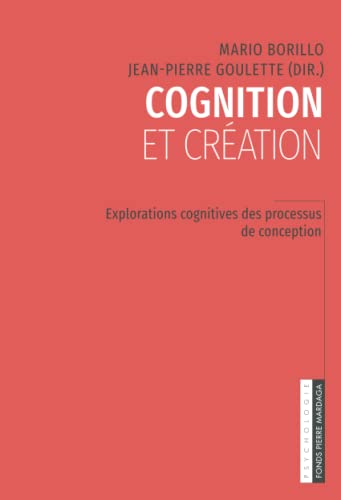 Stock image for Cognition et cration: Explorations cognitives des processus de conception for sale by Revaluation Books