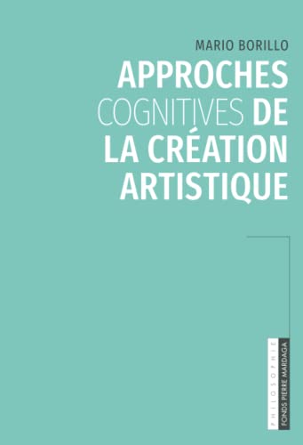 Beispielbild fr Approches cognitives de la cration artistique zum Verkauf von Revaluation Books