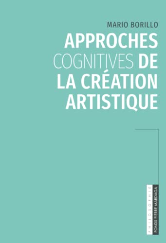 Stock image for Approches cognitives de la cration artistique for sale by Revaluation Books