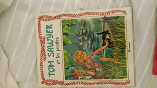 Beispielbild fr Tom Sawyer et les pirates (Collection Tom Sawyer) zum Verkauf von Ammareal