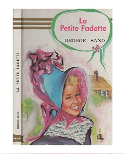 9782800602967: La petite Fadette : Collection : Notre livre club pour la jeunesse cartonne & illustre