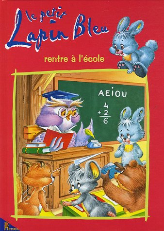 Imagen de archivo de Le Petit Lapin Bleu Rentre  L'cole a la venta por RECYCLIVRE