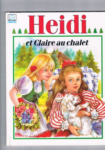 Beispielbild fr Hedi et Claire au chalet zum Verkauf von Ammareal