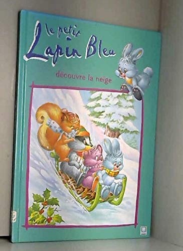 Stock image for Le petit lapin bleu dcouvre la neige for sale by Ammareal