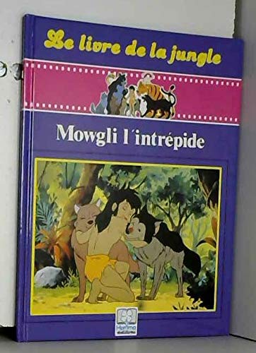 9782800615721: Le livre de la jungle.. 2. Mowgli l'intrpide