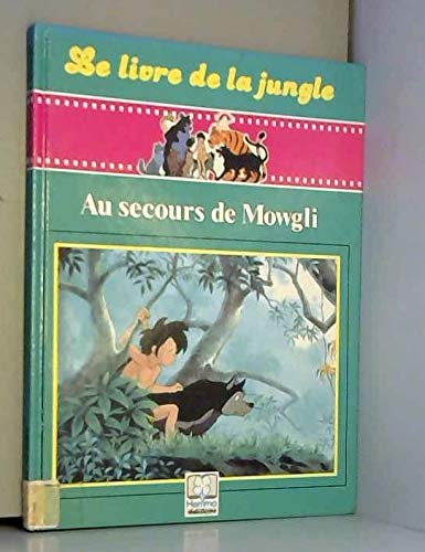 Beispielbild fr AU SECOURS DE MOWGLI zum Verkauf von Ammareal