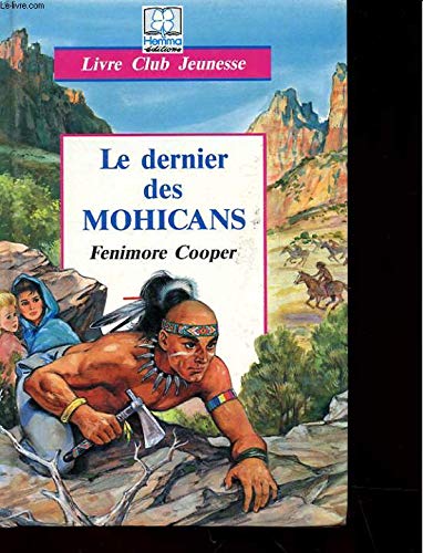 9782800621500: Le Dernier Des Mohicans. D'Apres Fenimore Cooper