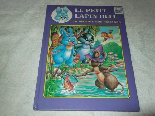 Stock image for Le petit lapin bleu au secours des poissons for sale by Ammareal