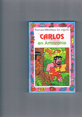 Beispielbild fr Carlos en Amazonie [Reli] Schurer Genevive zum Verkauf von BIBLIO-NET