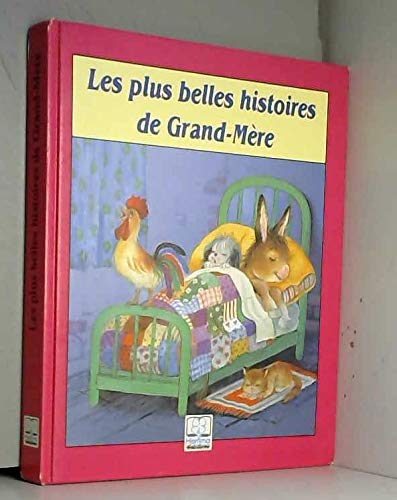 Beispielbild fr Les plus belles histoires de grand-mre (Les plus belles histoires de grand-mre) zum Verkauf von Ammareal