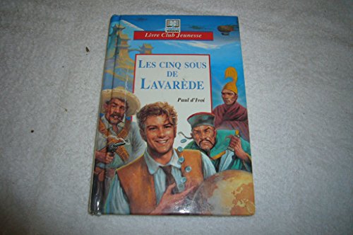 Stock image for LES CINQ SOUS DE LAVAREDE. D'aprs Paul d'Ivoi for sale by Librairie Th  la page