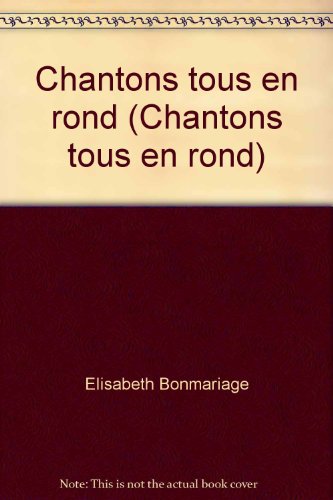 Stock image for Chantons tous en rond (Chantons tous en rond) for sale by Ammareal