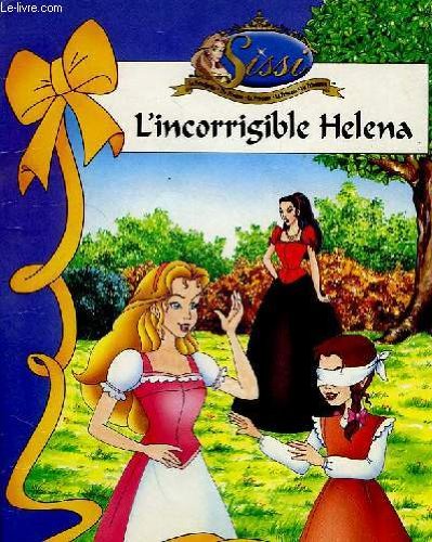 Stock image for Sissi, l'incorrigible helena for sale by Goldstone Books