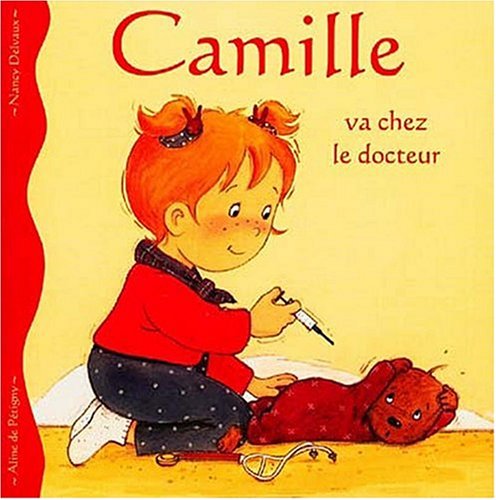 Beispielbild fr Camille va chez le docteur zum Verkauf von Wonder Book