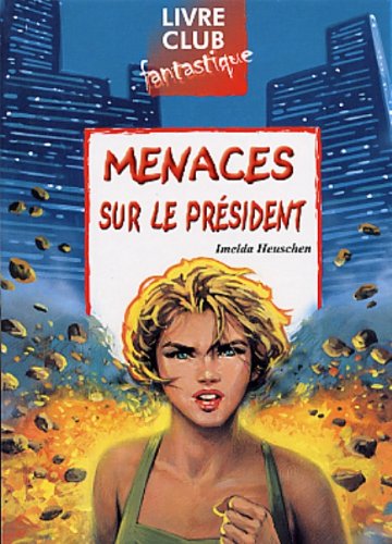 Stock image for Menaces sur les Prsident [Reli] Heuschen, Imelda et Laverdet, Marcel for sale by BIBLIO-NET