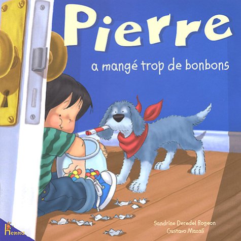 Stock image for Pierre a mang trop de bonbons for sale by Better World Books