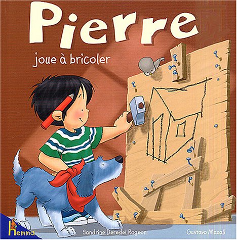 Beispielbild fr Pierre joue  bricoler zum Verkauf von Ammareal