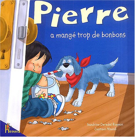 Beispielbild fr Pierre a mang trop de bonbons zum Verkauf von Ammareal