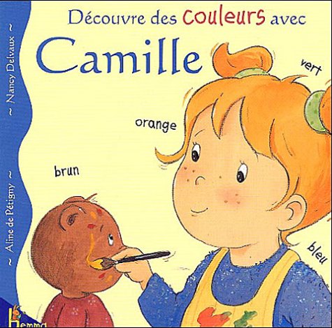 Stock image for Dcouvre des couleurs avec Camille for sale by medimops