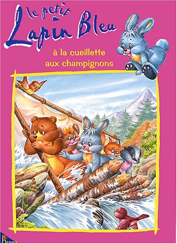 Stock image for Le petit Lapin Bleu  la cueillette aux champignons for sale by Ammareal