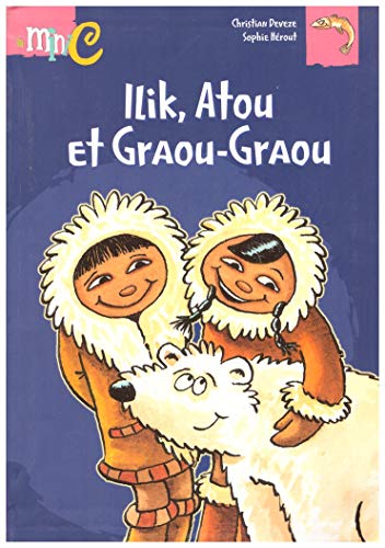 Beispielbild fr Ilik atou et graou graou zum Verkauf von Better World Books Ltd