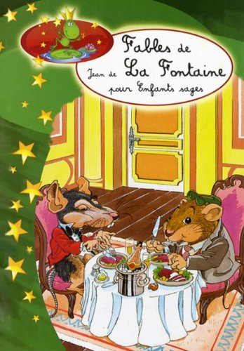 Stock image for Fables de Jean de la Fontaine pour Enfants Sages for sale by Ammareal