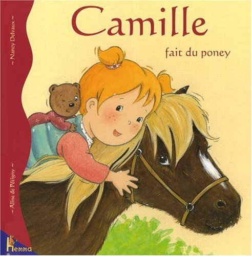 CAMILLE FAIT DU PONEY - DE PETIGNY ALINE