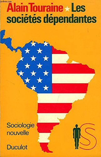 9782801101094: Les socets dpendantes: Essais sur l'Amrique Latine (Sociologie nouvelle)