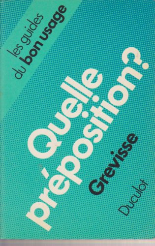 Imagen de archivo de Quelle pr position? (Les guides du bon usage) a la venta por Goldstone Books