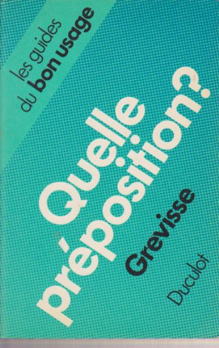 9782801101223: Quelle préposition? (Les Guides du bon usage) (French Edition)