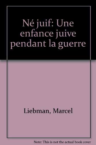 9782801101377: Né juif: Une enfance juive pendant la guerre (Document Duculot) (French Edition)