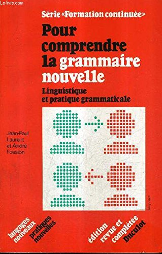 Stock image for Pour comprendre la grammaire nouvelle for sale by Librairie Th  la page