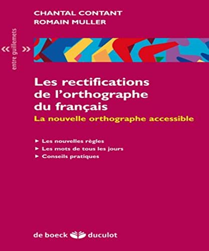 9782801101421: Les rectifications de l'orthographe du franais: La nouvelle orthographe accessible