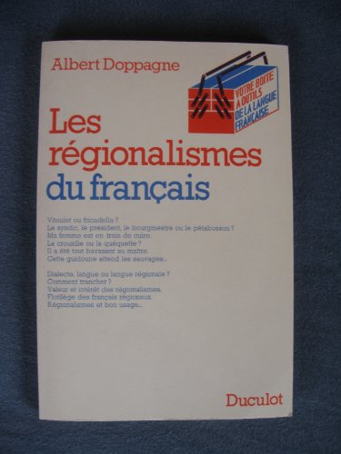 Stock image for Les rgionalismes du franais. Votre bote  outils de la langue franaise. for sale by AUSONE