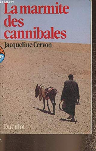 Imagen de archivo de La Marmite des cannibales (Travelling) a la venta por Librairie Th  la page