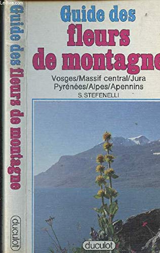 Imagen de archivo de Guide des fleurs de montagne 020994 a la venta por Librairie Th  la page