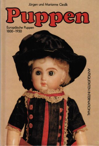 Les poupeÌes anciennes: PoupeÌes europeÌennes, 1800-1930 (Guides du collectionneur et du marcheÌ de l'art) (German Edition) (9782801103456) by Cieslik, JuÌˆrgen