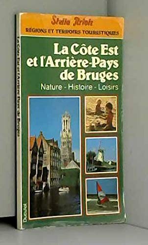 Stock image for La Cte Est et l'arrire-pays de Bruges (Rgions et terroirs touristiques) for sale by medimops