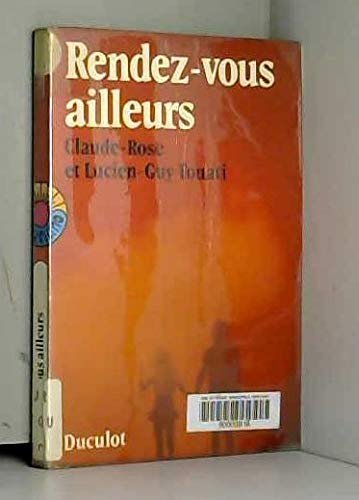 Imagen de archivo de Rendez-vous ailleurs (Travelling) a la venta por Librairie Th  la page