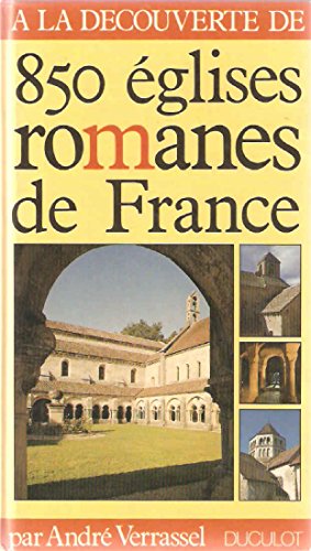 A La Découverte De 850 Églises Romanes De France